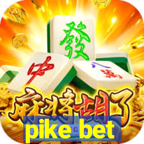 pike bet